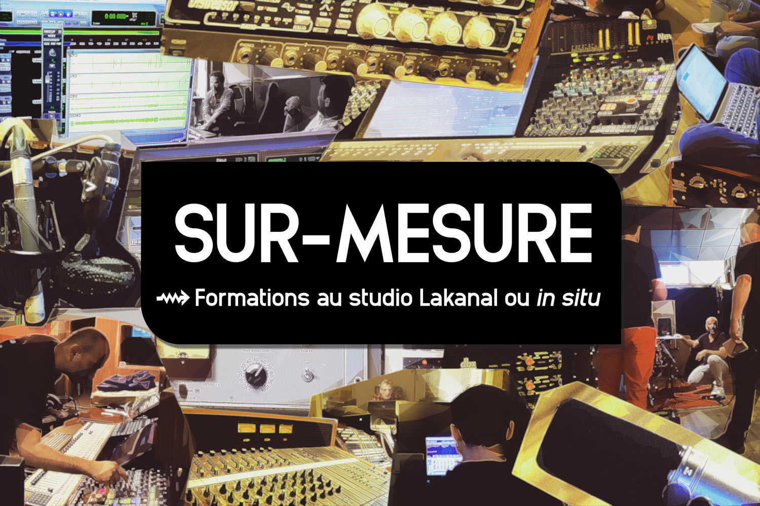 Formation audio sur-mesure au studio Lakanal - enregistrement, mixage, prise de son, mastering