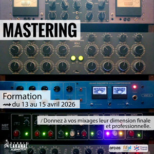 Formation Mastering - Donnez à vos mixages leur dimension finale et professionnelle