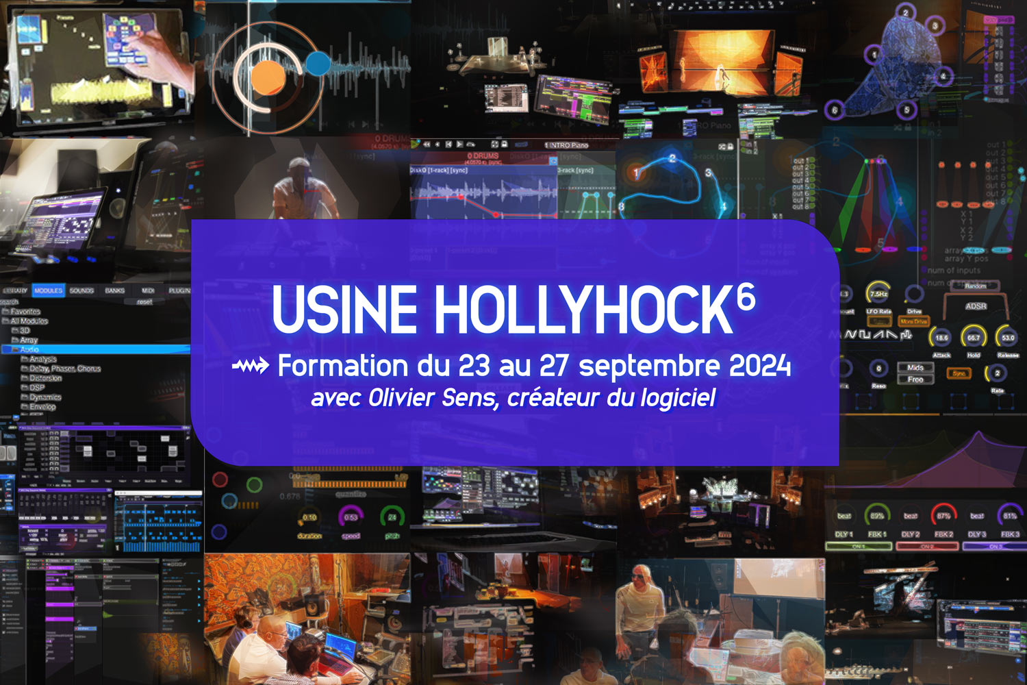 Formation USINE Hollyhock 6 animée par Olivier Sens, créateur du logiciel